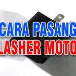 Cara Pasang Flasher Motor